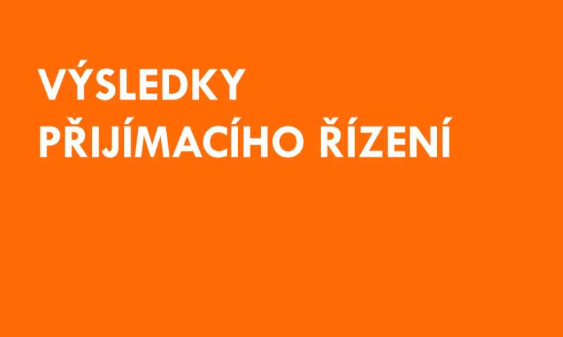 Výsledky přijímacího řízení